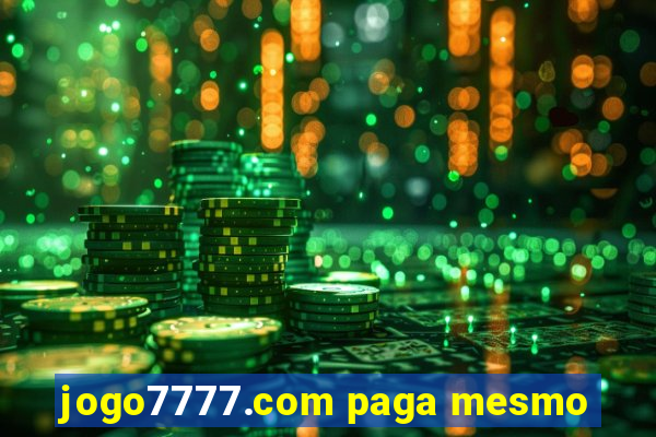 jogo7777.com paga mesmo